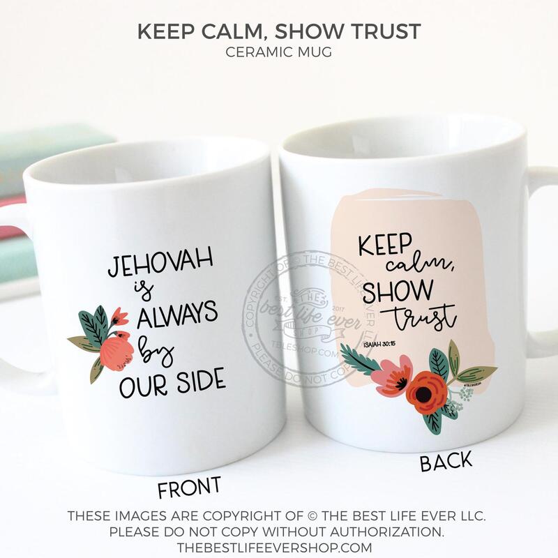 2021 Year Text Gifts Keep calm, show trust 11 oz Ceramic Coffee Mug - jw gifts - jw ministry - jw pioneer gifts - best life ever