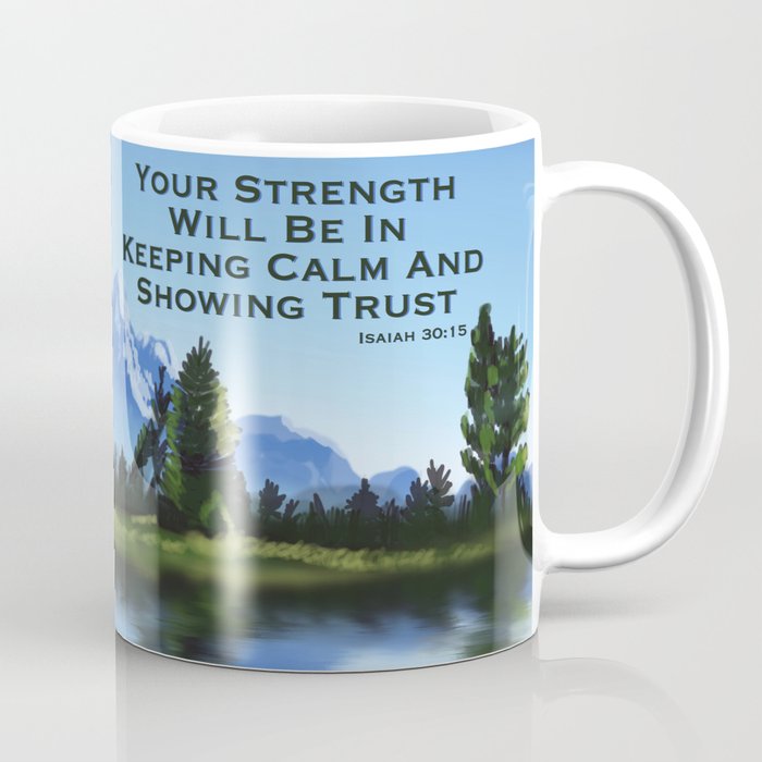 2021 Year Text Gifts  2021 Regional Convention Gifts Powerful By Faith - Your Strength Will Be In Keeping Calm and Showing Trust Isaiah 30:15 Mountain Coffee Mug